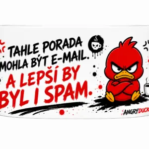 AngryDuck hrnek – Tahle porada mohla být e-mail. A lepší by byl i spam.